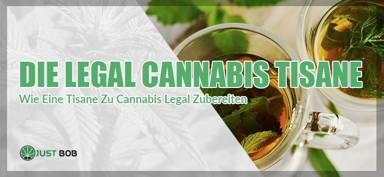 Wie Eine Tisane Zu Cannabis Legal Zubereiten