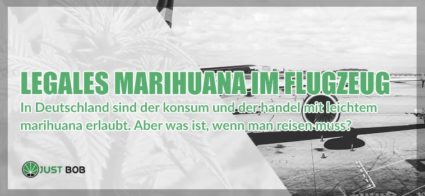 Legales Marihuana im Flugzeug Deutchland