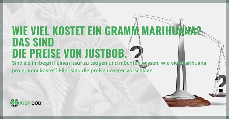 Wie viel kostet ein Gramm Marihuana? Das sind die Preise von JustBob.