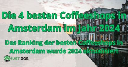 Die 4 besten Coffeeshops in Amsterdam im Jahr 2024