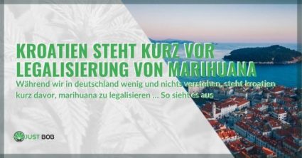In Kroatien steht die Legalisierung von Cannabis unmittelbar bevor