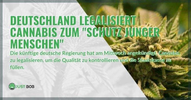 Die Regierung in Deutschland hat angekündigt, Cannabis zu legalisieren, um junge Menschen zu schützen