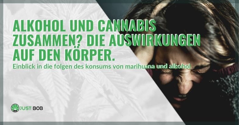 Folgen des gemeinsamen Konsums von Marihuana und Alkohol