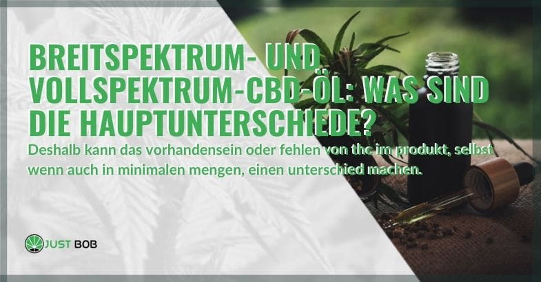 CBD-Öl Unterschiede Breitspektrum und Vollspektrum | Justbob