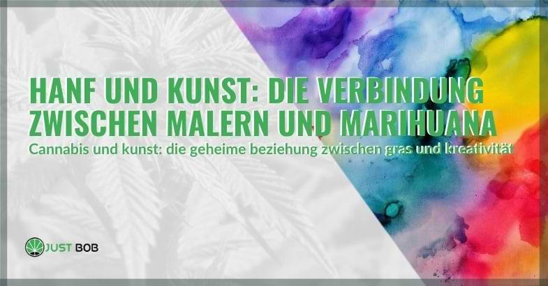 Hanf und die Verbindung zwischen Malern und Marihuana | Justbob