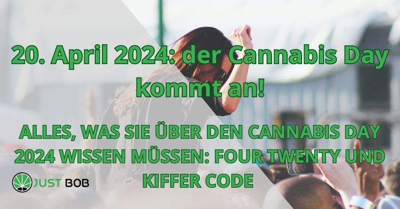 20. April 2024: der Cannabis Day kommt an!