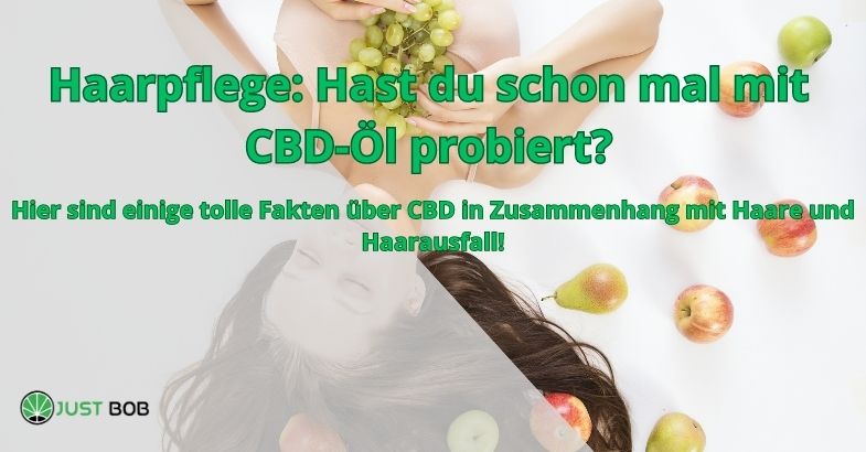 Haarpflege: Hast du schon mal mit CBD-Öl probiert?