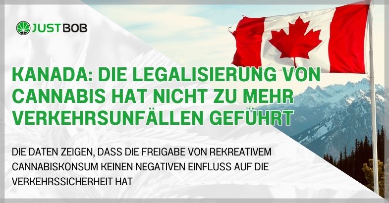 Kanada: Die Legalisierung von Cannabis hat nicht zu mehr Verkehrsunfällen geführt