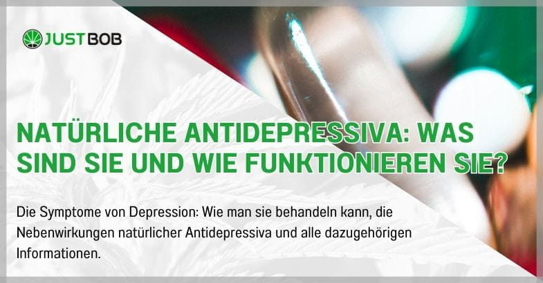 Natürliche Antidepressiva: Was sind sie und wie funktionieren sie?