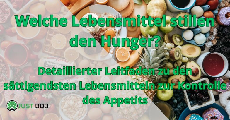 Welche Lebensmittel stillen den Hunger?