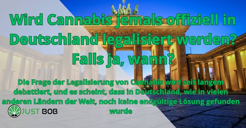 Wird Cannabis jemals offiziell in Deutschland legalisiert werden?
