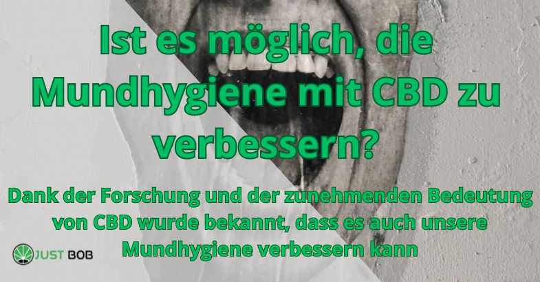 Ist es möglich, die Mundhygiene mit CBD zu verbessern?