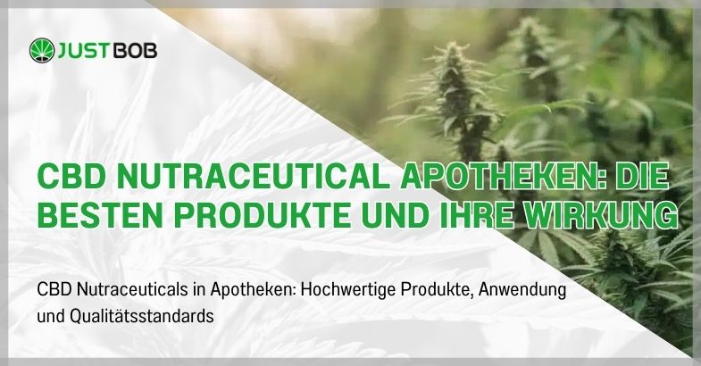 CBD Nutraceutical Apotheken: Die besten Produkte und ihre Wirkung