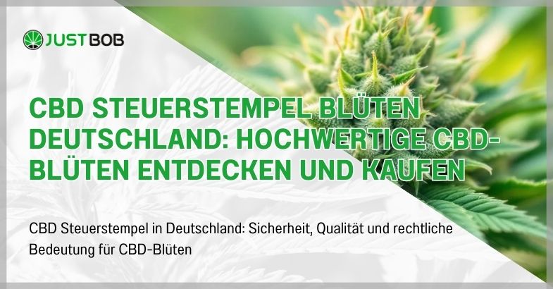CBD Steuerstempel Blüten Deutschland: Hochwertige CBD-Blüten Entdecken und Kaufen