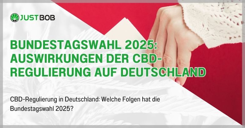 bundestagswahl-und-cbd Bundestagswahl 2025: Auswirkungen der CBD-Regulierung auf Deutschland