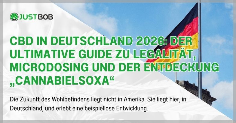 CBD in Deutschland 2026: Der ultimative Guide zu Legalität, Microdosing und der Entdeckung „Cannabielsoxa“