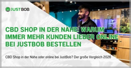 CBD Shop in der Nähe: Warum immer mehr Kunden lieber online bei JustBob bestellen