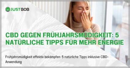 CBD gegen Frühjahrsmüdigkeit: 5 natürliche Tipps für mehr Energie